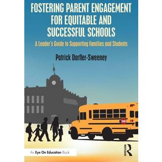 Fostering Parent Engagement for Equitable and Successful Schools
