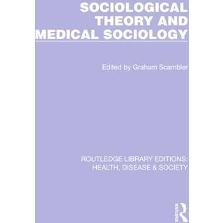 Sociological Theory and Medical Sociology