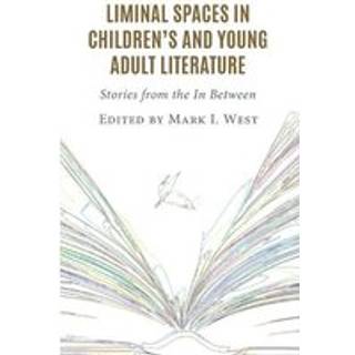 Liminal Spaces in Children’s and Young Adult Literature