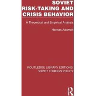 Soviet Risk-Taking and Crisis Behavior
