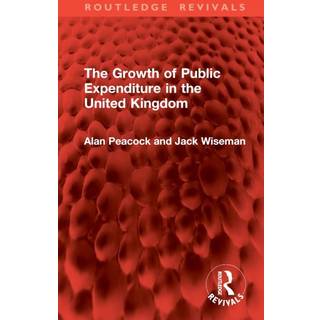 The Growth of Public Expenditure in the United Kingdom