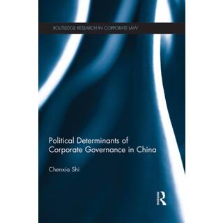 The Political Determinants of Corporate Governance in China