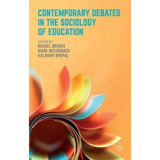 Contemporary Debates in the Sociology of Education