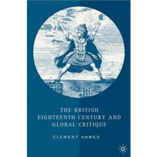 The British Eighteenth Century and Global Critique
