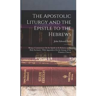 The Apostolic Liturgy and the Epistle to the Hebrews