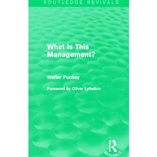 What Is This Management? (Routledge Revivals)
