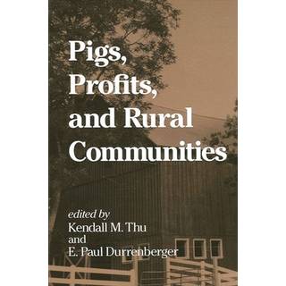 Pigs, Profits, and Rural Communities