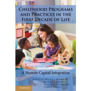 Childhood Programs and Practices in the First Decade of Life