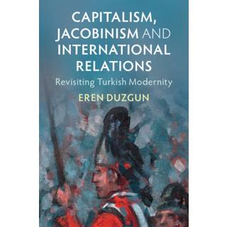 Capitalism, Jacobinism and International Relations