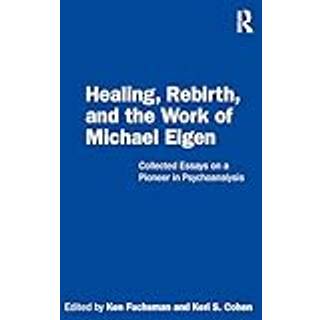 Healing, Rebirth and the Work of Michael Eigen
