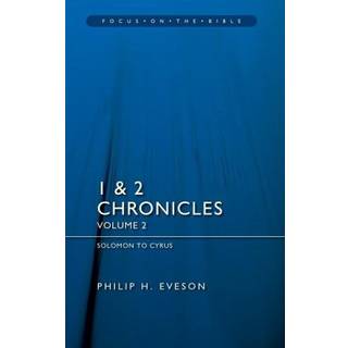 1 & 2 Chronicles Vol 2: Solomon to Cyrus