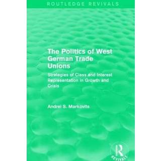 The Politics of West German Trade Unions