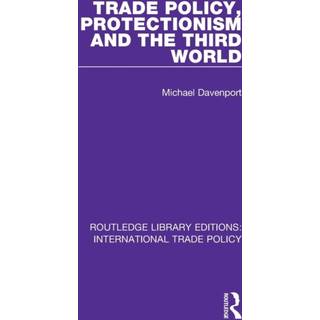 Trade Policy, Protectionism and the Third World