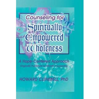 Counseling for Spiritually Empowered Wholeness