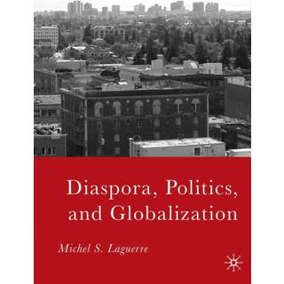 Diaspora, Politics, and Globalization