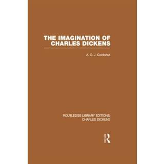 The Imagination of Charles Dickens (RLE Dickens)