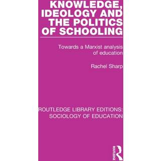 Knowledge, Ideology and the Politics of Schooling