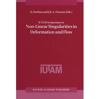 IUTAM Symposium on Nonlinear Singularities in Deformation and Flow