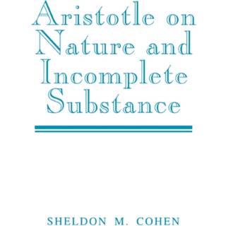 Aristotle on Nature and Incomplete Substance