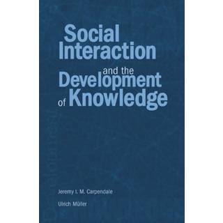 Social Interaction and the Development of Knowledge