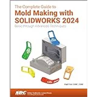 The Complete Guide to Mold Making with SOLIDWORKS 2024