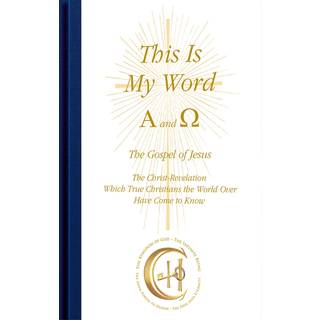 This Is My Word, Alpha and Omega