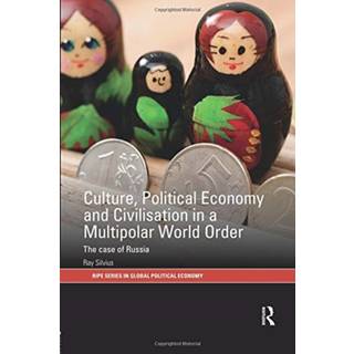 Culture, Political Economy and Civilisation in a Multipolar World Order