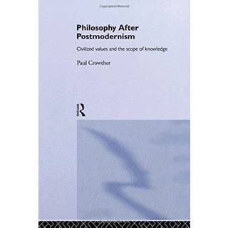 Philosophy After Postmodernism