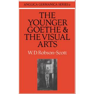 The Younger Goethe and the Visual Arts