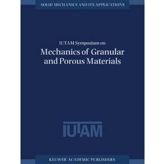 IUTAM Symposium on Mechanics of Granular and Porous Materials