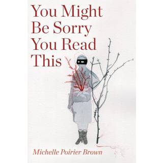 You Might Be Sorry You Read This