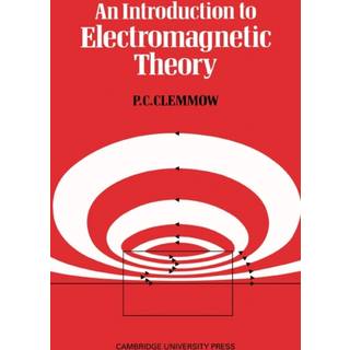 An Introduction to Electromagnetic Theory