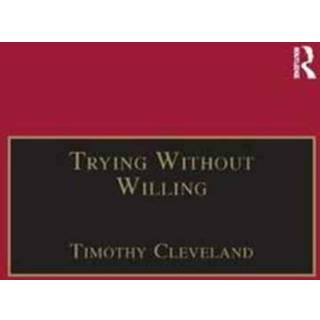 Trying Without Willing