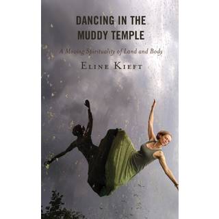Dancing in the Muddy Temple