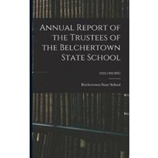 Annual Report of the Trustees of the Belchertown State School; 1923-1939 INC