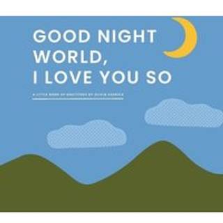 Good Night, World—I Love You So