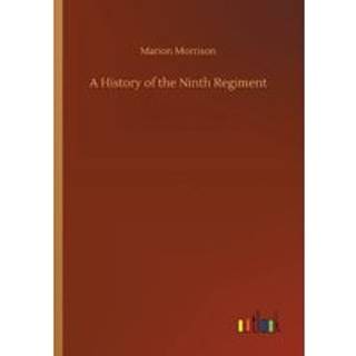 A History of the Ninth Regiment