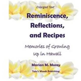Reminiscence, Reflections, and Recipes
