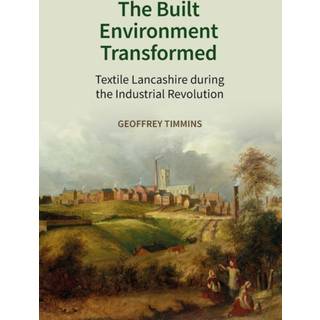 The Built Environment Transformed