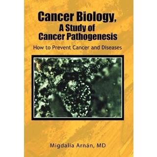 Cancer Biology, A Study of Cancer Pathogenesis
