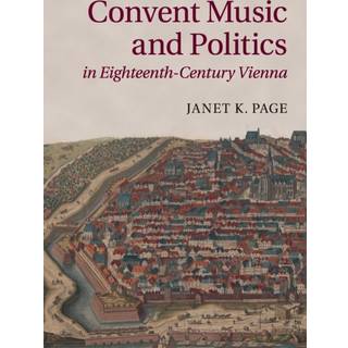 Convent Music and Politics in Eighteenth-Century Vienna