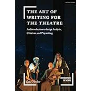 The Art of Writing for the Theatre
