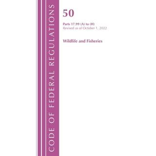 Code of Federal Regulations, Title 50 Wildlife and Fisheries 17.99 (a) to (h), Revised as of October 1, 2022