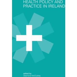 Health Policy and Practice in Ireland
