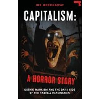Capitalism, a Horror Story