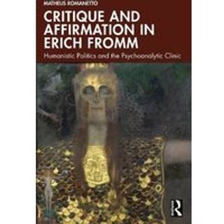 Critique and Affirmation in Erich Fromm