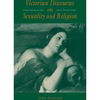 Victorian Discourses on Sexuality and Religion