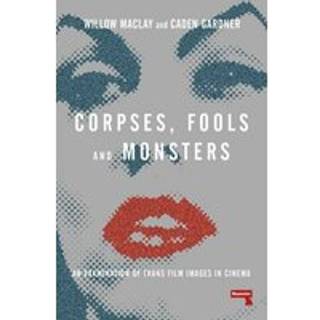 Corpses, Fools and Monsters