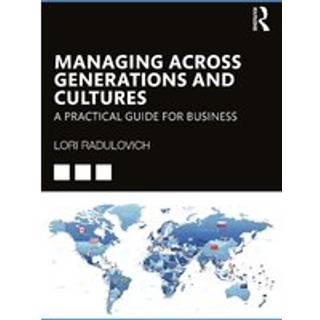 Managing Across Generations and Cultures