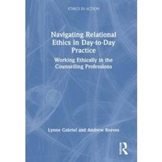 Navigating Relational Ethics in Day-to-Day Practice